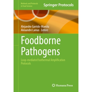 预订 Foodborne Pathogens Loop-mediated Isothermal Amplification Protocols 食源性病原体：环介导的等温扩增方案 97810716452
