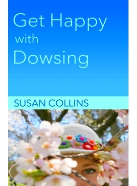 预订 Get Happy with Dowsing: Change Unhealthy Patterns: 9781778130717