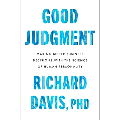预订 Good Judgment: Making Better Business Decisions with the Science of Human Personality: 9780063293670
