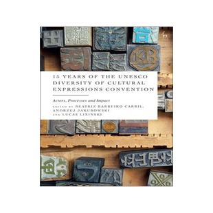 [预订]15 Years of the UNESCO Diversity of Cultural Expressions Convention 9781509961443