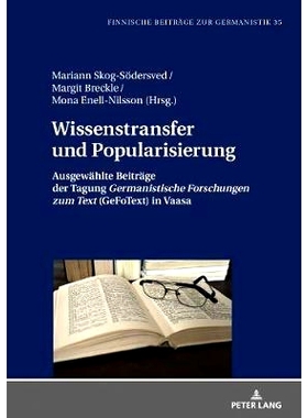 预订 Wissenstransfer und Popularisierung: Ausgewählte Beiträge der Tagung «Germanistische Forschungen zum Text» (GeF