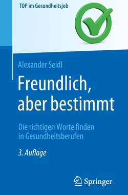 预订 Freundlich, aber bestimmt - Die richtigen Worte finden in Gesundheitsberufen