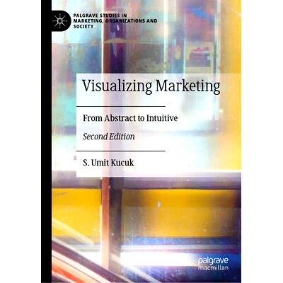 预订 Visualizing Marketing: From Abstract to Intuitive 可视化营销：从抽象到直观 第2版: 9783031182143