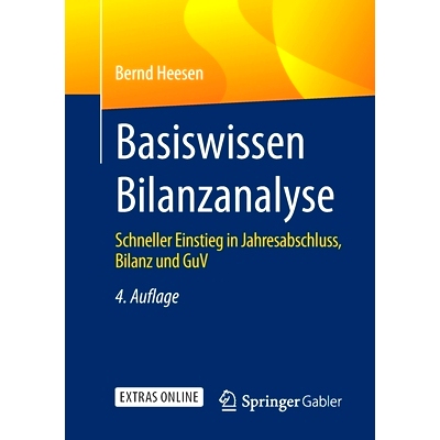 预订 Basiswissen Bilanzanalyse: Schneller Einstieg in Jahresabschluss, Bilanz und GuV: 9783658306113