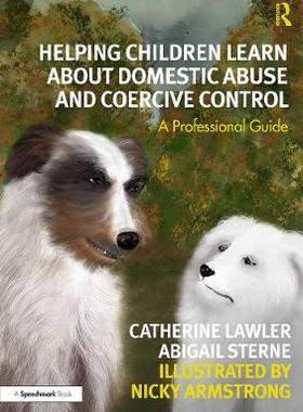 【预订】Helping Children Learn About Domestic Abuse and Coercive Control