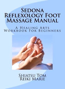 预订 Sedona Reflexology Foot Massage Manual: 9781475273748