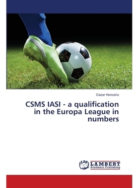 预订 CSMS IASI - a qualification in the Europa League in numbers: 9783659551048