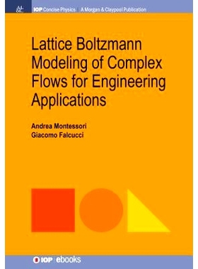 预订 Lattice Boltzmann Modeling of Complex Flows for Engineering Applications 工程应用中复杂流的拉蒂斯·玻尔兹曼建模: 97