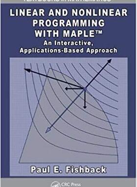 【预售】Linear and Nonlinear Programming with Maple