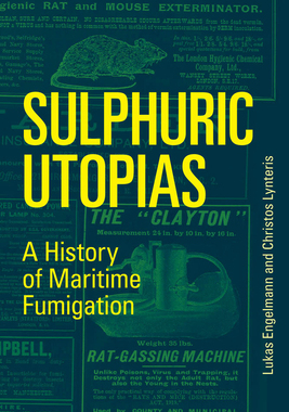【预订】Sulphuric Utopias: A History of Maritime Fumigation