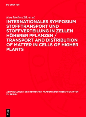 预订 Internationales Symposium Stofftransport und Stoffverteilung in Zellen höherer Pflanzen / Transport and Distributi