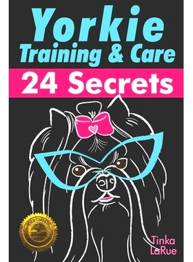 预订 Yorkie Training & Care: 24 Secrets: 9781946881120