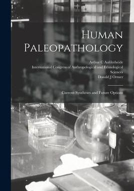 [预订]Human Paleopathology: Current Syntheses and Future Options 9781015590700