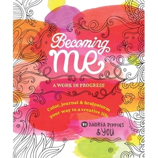 预订 Becoming Me: A Work in Progress: Color, Journal & Brainstorm Your Way to a Creative Life: 9780399559150