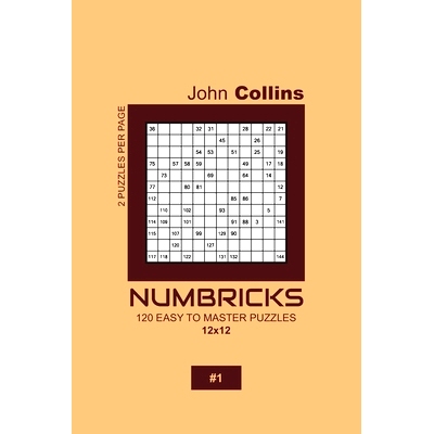 预订 Numbricks - 120 Easy To Master Puzzles 12x12 - 1: 9781657536654
