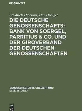 【预订】Die Deutsche Genossenschafts-Bank von Soergel, Parritius & Co. und d 9783111307060