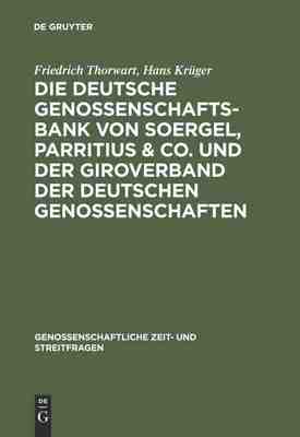 【预订】Die Deutsche Genossenschafts-Bank von Soergel, Parritius & Co. und d 9783111307060