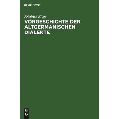 预订 Vorgeschichte der altgermanischen Dialekte: Mit einem Anhang: Geschichte der gotischen Sprache: 9783111122113