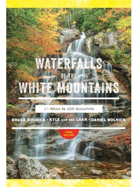 预订 Waterfalls of the White Mountains: 30 Hikes to 100 Waterfalls 怀特山脉瀑布：徒步30次即可到达100个瀑布: 978168268315