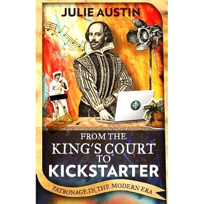 预订 From the King’s Court to Kickstarter: Patronage in the Modern Era: 9780692077306