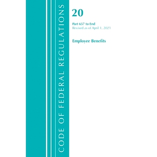 预订 Benefits April 657 End Regulations Emp 2021 联邦法规：Title Federal Title Employee Revised Code