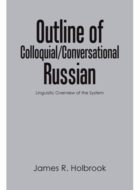 预订 Outline of Colloquial/Conversational Russian: Linguistic Overview of the System: 9781663249807