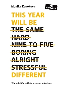 预订 This Year Will Be Different: The Insightful Guide to Becoming a Freelancer: 9783950396713