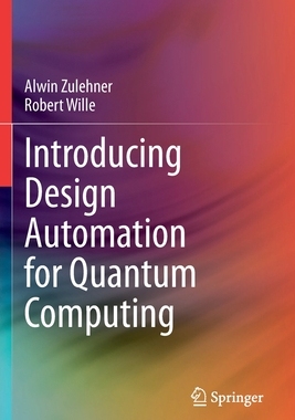 【预订】Introducing Design Automation for Quantum Computing