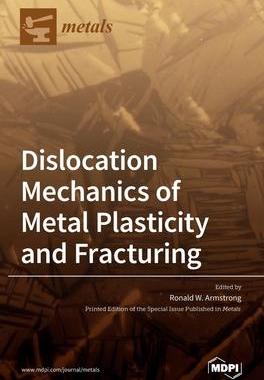 [预订]Dislocation Mechanics of Metal Plasticity and Fracturing 9783039432646