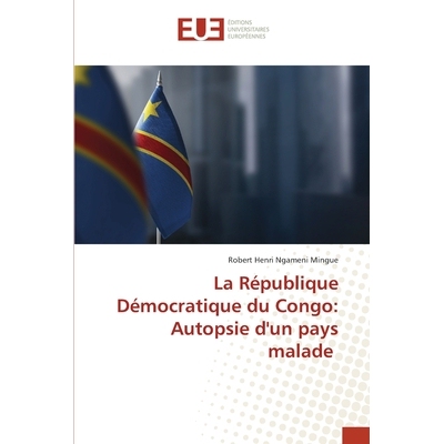 预订 La République Démocratique du Congo: Autopsie d’un pays malade: 9786139668458