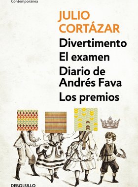 预售 西班牙语原版 科塔萨尔短篇集 Julio Cortázar: Divertimento - El exámen - Diario de Andres Fava - Los premios