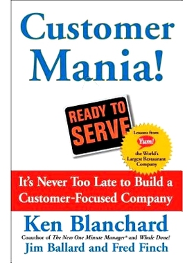 预订 Customer Mania!: It’s Never Too Late to Build a Customer-Focused Company: 9780743270298