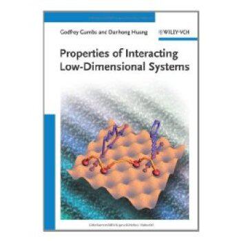 【预订】Properties of Interacting Low-Dimensional Systems