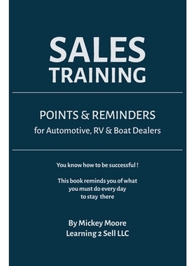 预订 Sales Training: Points & Reminders for Automotive. RV and Boat Dealers: 9781734096606