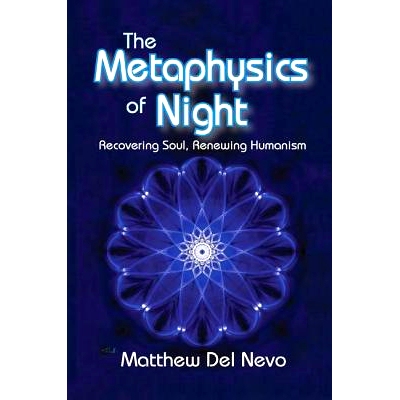 预订 The Metaphysics of Night: Recovering Soul, Renewing Humanism: 9781138516328
