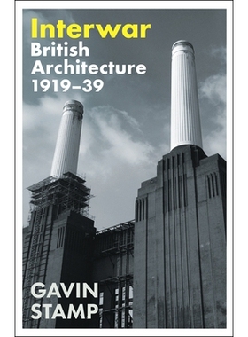 预订 Interwar: British Architecture 1919-39 战时：英国建筑1919-39: 9781800817401