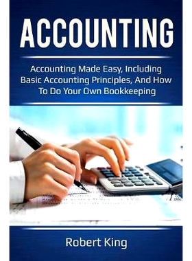 预订 Accounting: Accounting made easy, including basic accounting principles, and how to do your own bookkeeping!: 97819