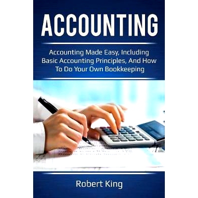 预订 Accounting: Accounting made easy, including basic accounting principles, and how to do your own bookkeeping!: 97819