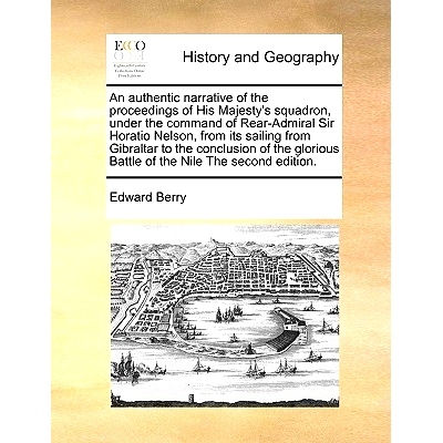 预订 An Authentic Narrative of the Proceedings of His Majesty’s Squadron, Under the Command of Rear-Admiral Sir Horatio