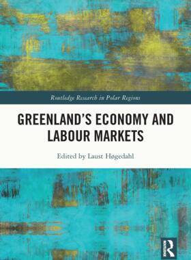 [预订]Greenland’s Economy and Labour Markets 9780367516277