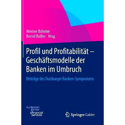 预订 Profil und Profitabilität - Geschäftsmodelle der Banken im Umbruch: Beiträge des Duisburger Banken-Symposiums 特