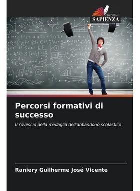预订 Percorsi formativi di successo: Il rovescio della medaglia dell’abbandono scolastico. DE: 9786209293993