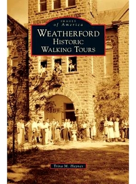 预订 Weatherford: Historic Walking Tours: 9781531674922
