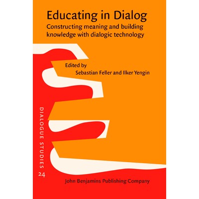 预订 Educating in Dialog. Constructing meaning and building knowledge with dialogic technology. 教育对话：用对话技术理解