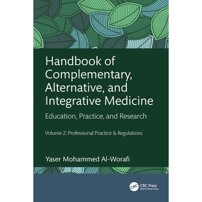 预订 Handbook of Complementary, Alternative, and Integrative Medicine Education, Practice, and Research Volume 2: Profes
