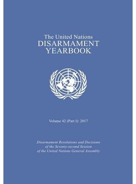 预订 The United Nations Disarmament Yearbook 2017: Part I 联合国2017年裁军年鉴：*部分: 9789211423280