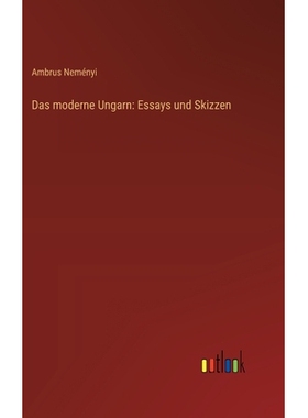 预订 Das moderne Ungarn: Essays und Skizzen: 9783368533946