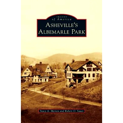 预订 Asheville’s Albemarle Park: 9781531672898