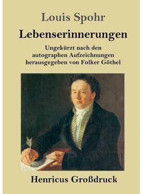 预订 Lebenserinnerungen (Großdruck): Ungekürzt nach den autographen Aufzeichnungen herausgegeben von Folker Göthel: 9