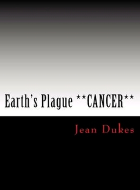 预订 Earth’s Plague **CANCER** by JEAN DUKES: ***Brain Cancer***: 9780692708637